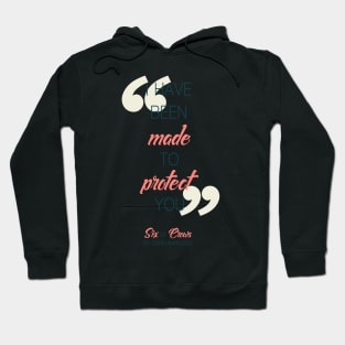 I have been made to protect you (Transparent BG) - Six of Crows Hoodie